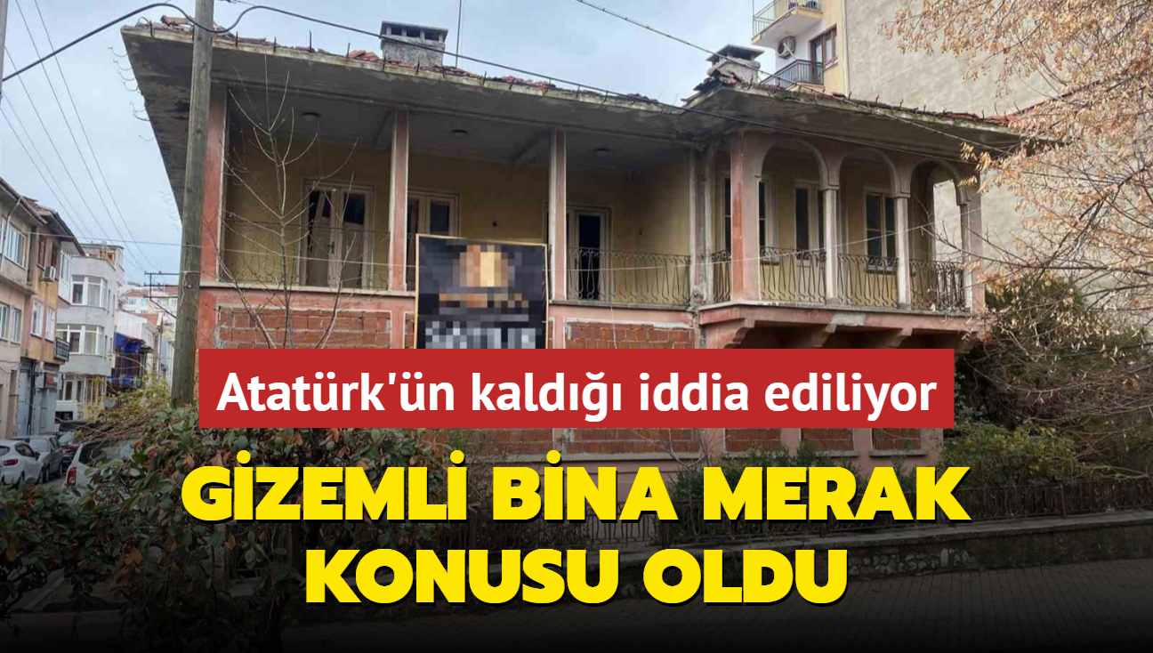 Gizemli bina vatandalarn merak konusu... Atatrk'n kald iddia ediliyor