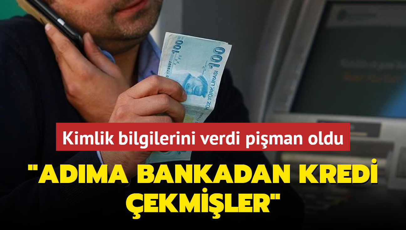 Kimlik bilgilerini verdi, 112 bin lira dolandrld... "Adma bankadan kredi ekmiler"