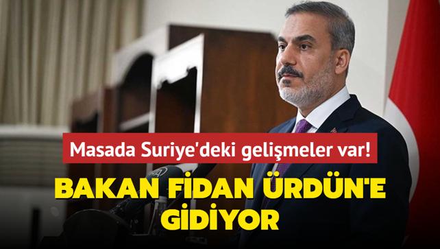 Bakan Fidan rdn'e gidiyor... Masada Suriye'deki gelimeler var!