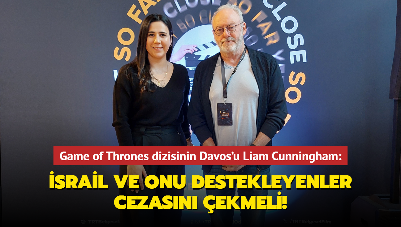 Game of Thrones dizisinin Davos Seaworth karakteri Liam Cunningham: Gazze iin sesini karamayan korkaktr, ben korkak deilim!