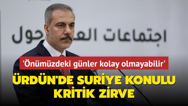 Bakan Fidan'dan dikkat eken Suriye mesaj: nmzdeki gnler kolay olmayabilir