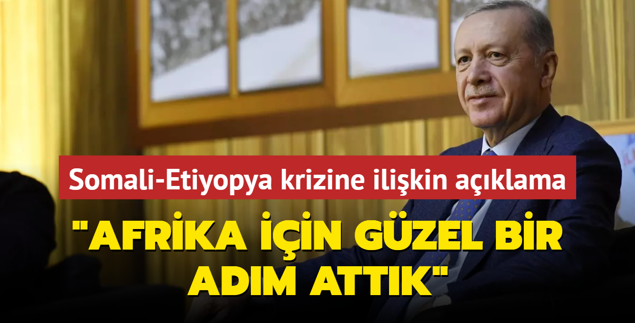 Bakan Erdoan'dan Etiyopya-Somali aklamas: Afrika iin gzel bir adm attk