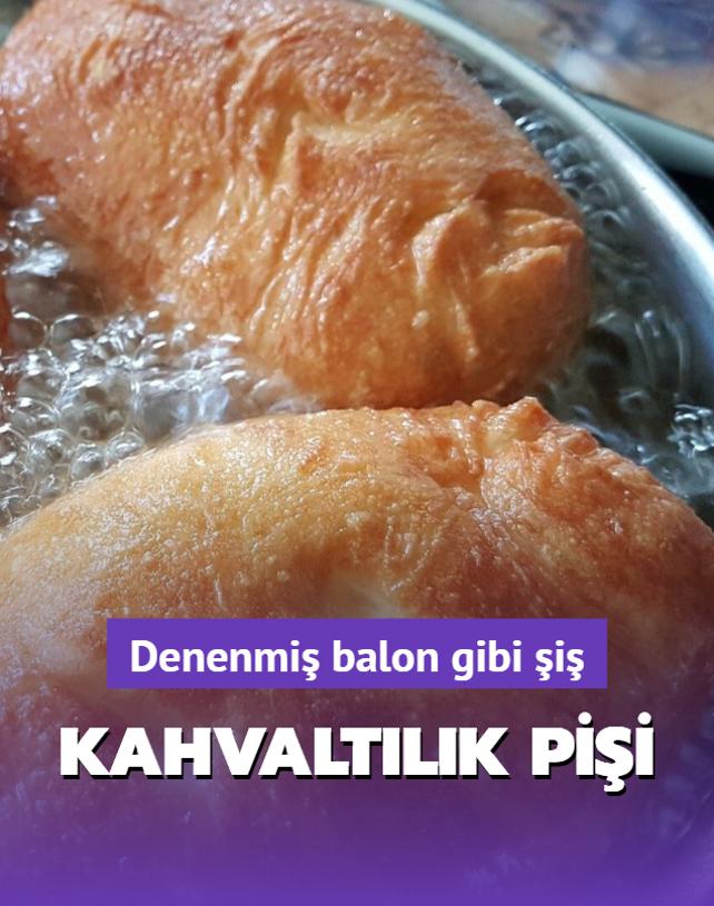 Denenmi balon gibi i kahvaltlk pii tarifi! Ya emmiyor kuru ve lezzetli