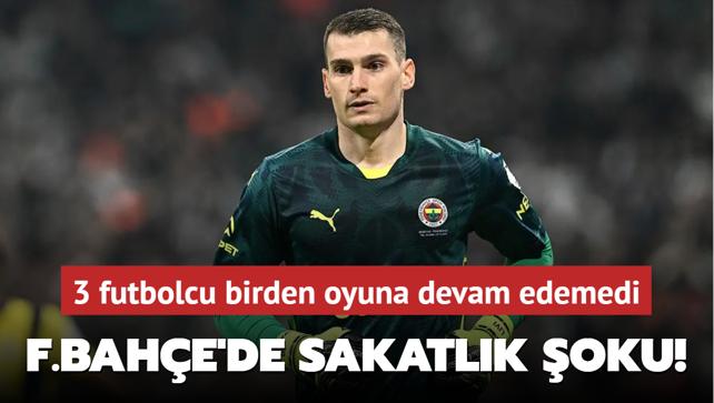 Fenerbahe'de sakatlk oku! 3 futbolcu birden oyuna devam edemedi