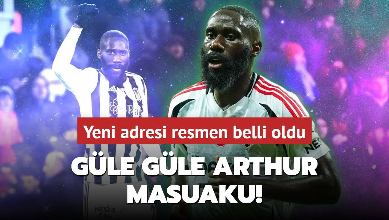 Gle gle Arthur Masuaku! Yeni adresi resmen belli oldu