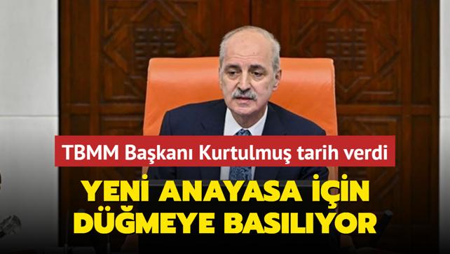 Yeni anayasa iin dmeye baslyor! TBMM Bakan Kurtulmu tarih verdi