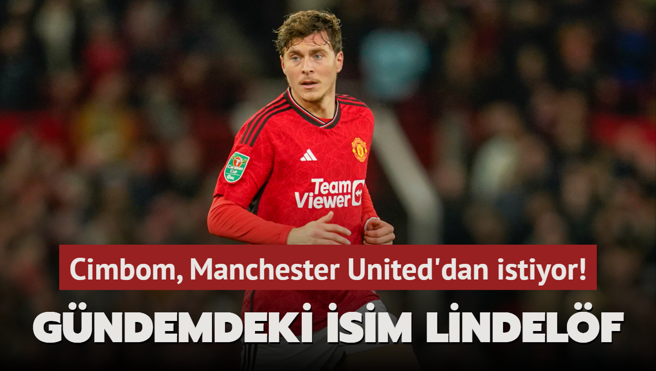 Cimbom, Manchester United'dan istiyor! Gndemdeki isim Lindelf