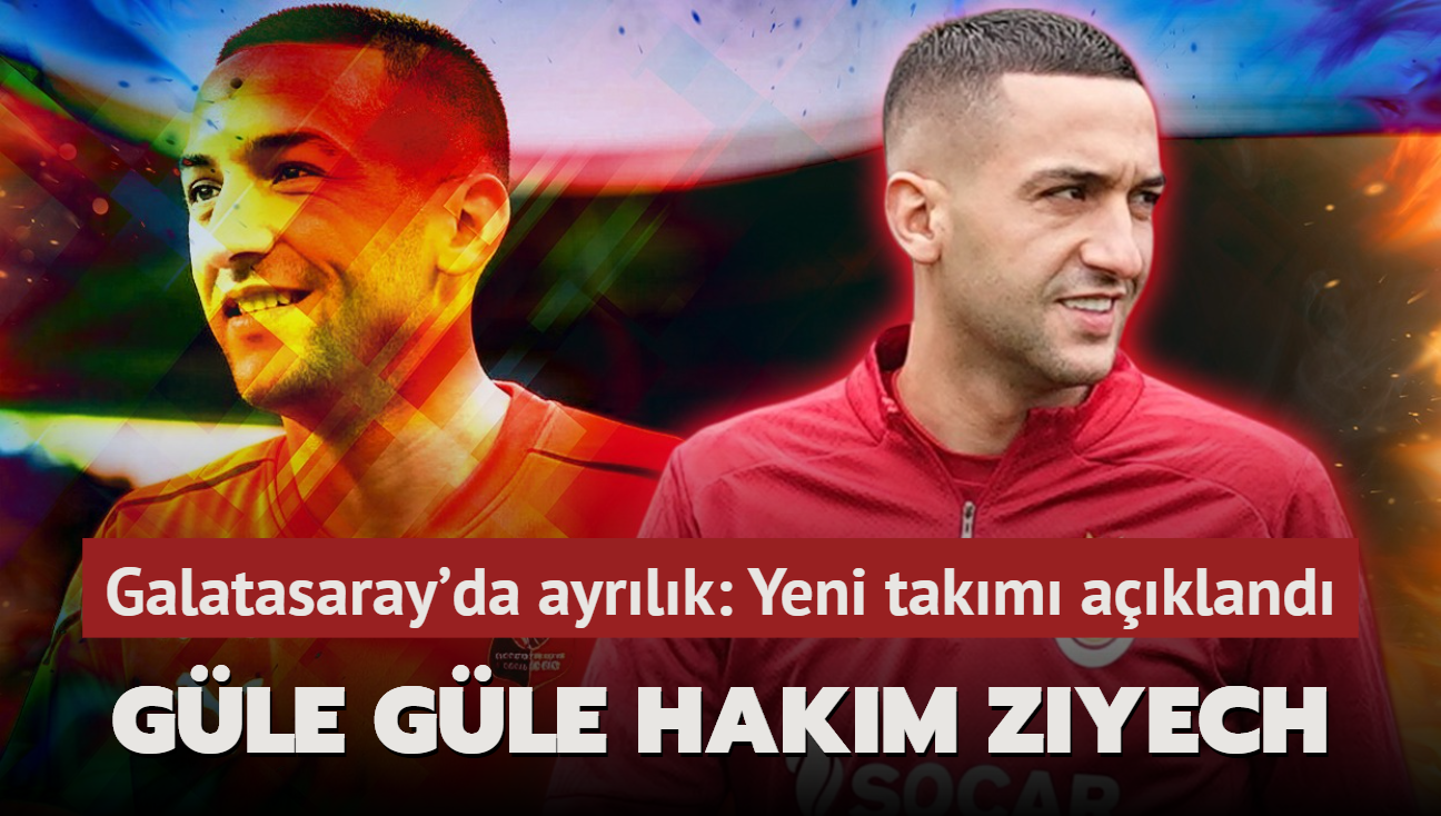 Galatasaray'da ayrlk! Gle gle Hakim Ziyech: Yeni takm akland