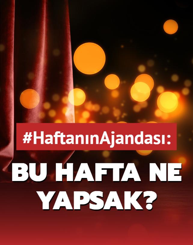 #HaftannAjandas: Sanatn her rengi burada!