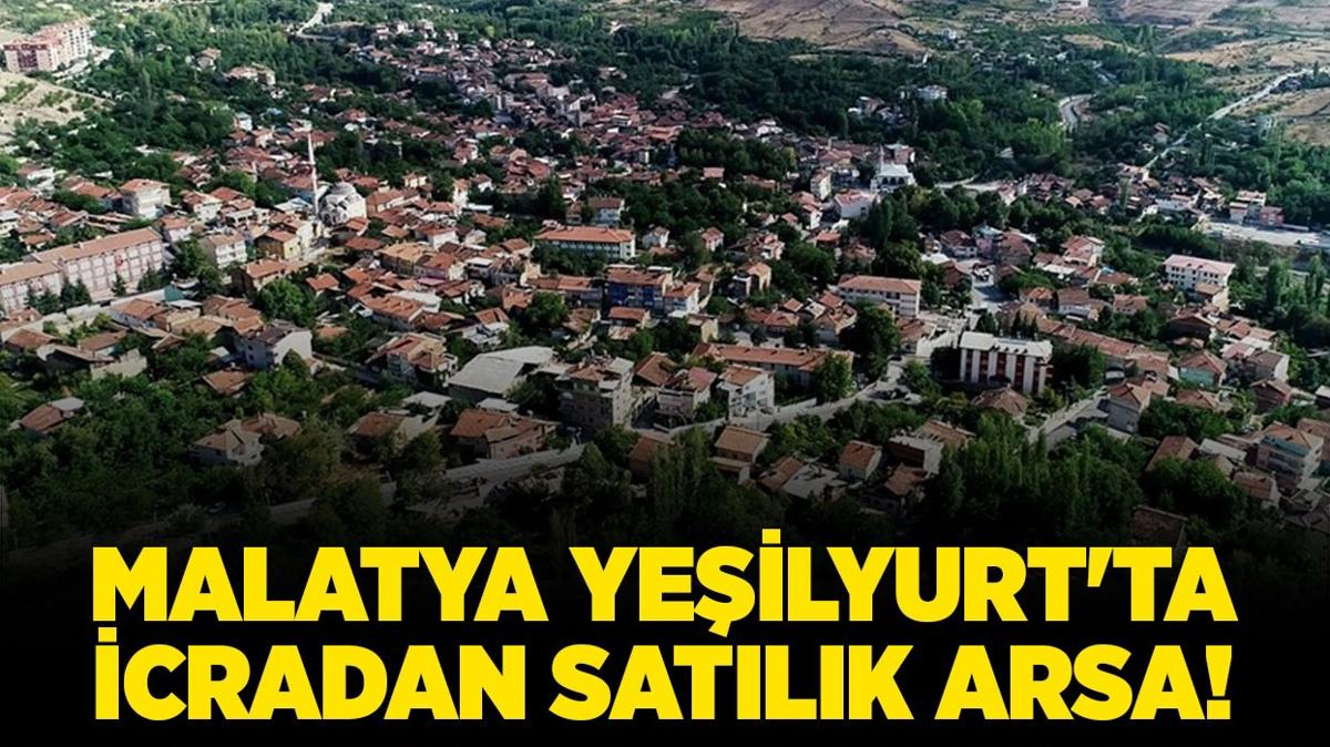 Malatya Yeilyurt'ta 2.282 metrekare icradan satlk arsa!