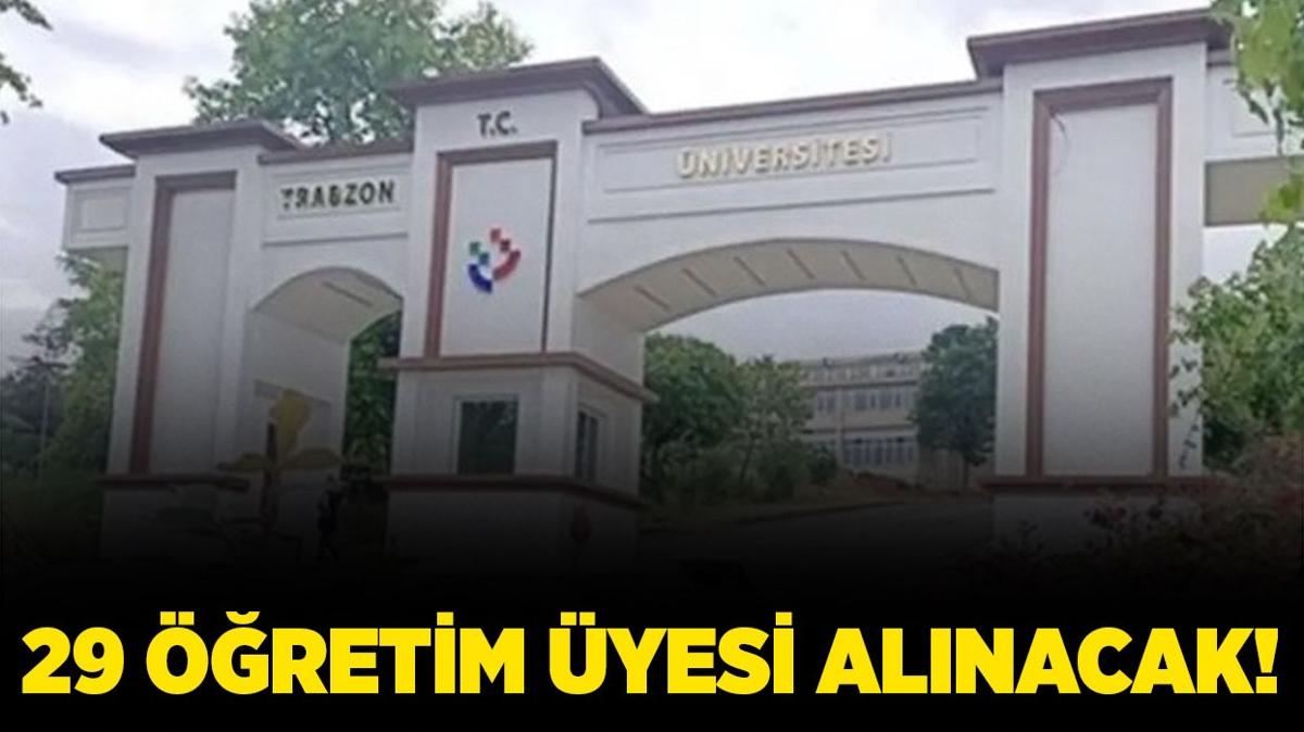 Trabzon niversitesi 29 retim yesi alacak!