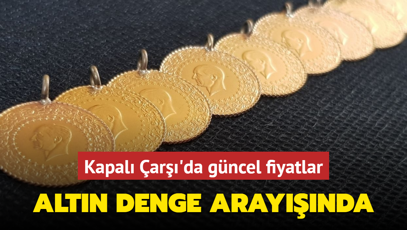 Altn fiyatlar ne kadar" Gram altn ka lira" te Kapal ar'da 17 Aralk 2024 gncel altn kuru fiyatlar (CANLI)