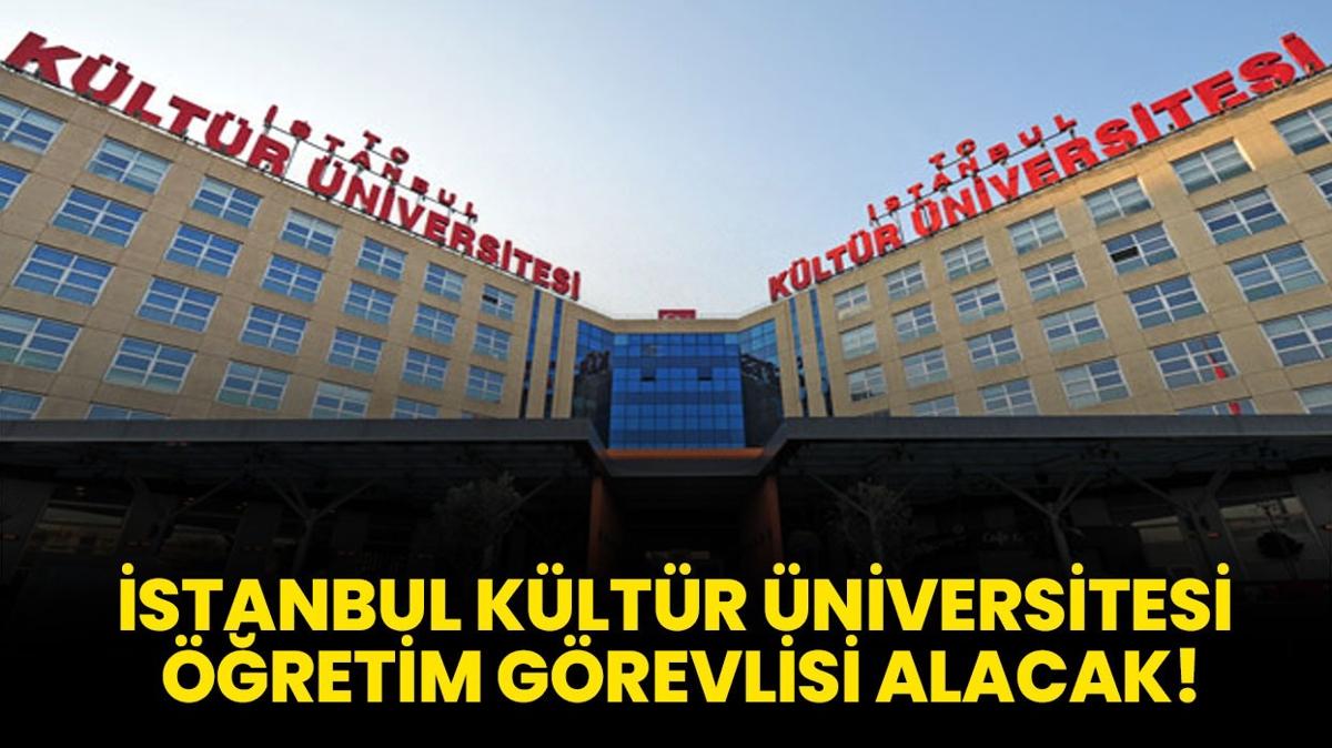 stanbul Kltr niversitesi retim Grevlisi alacak!