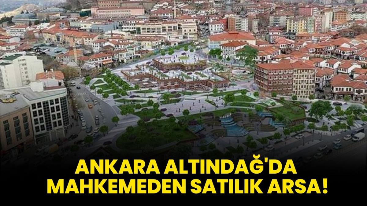 Ankara Altnda'da mahkemeden satlk arsa!