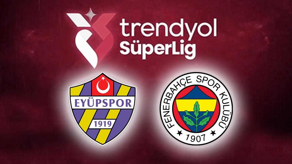 Eypspor - Fenerbahe ma saat kata, hangi kanalda" Sper Lig Eypspor - FB ma...