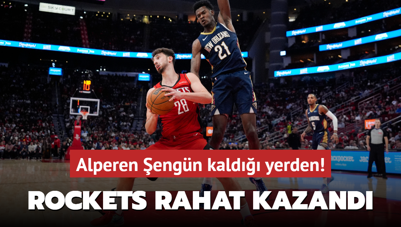 Alperen engn kald yerden! Rockets gle oynaya kazand