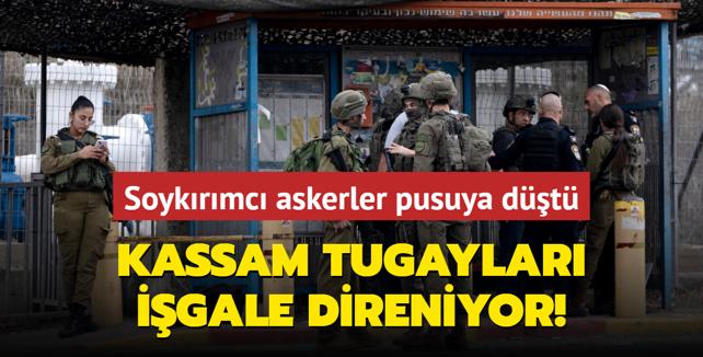 Soykrmc askerler pusuya dt... Kassam Tugaylar direniyor!