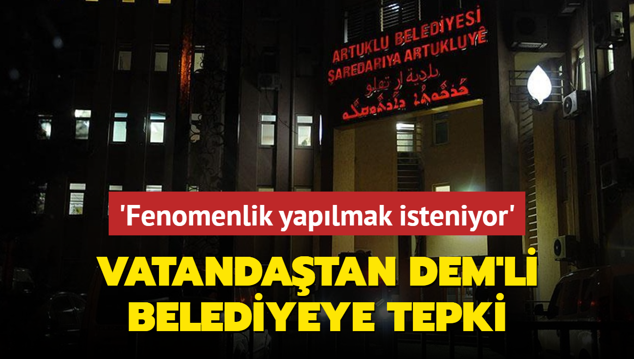 Vatandatan DEM'li belediyeye tepki: Sosyal medya fenomenlii yaplmak isteniyor