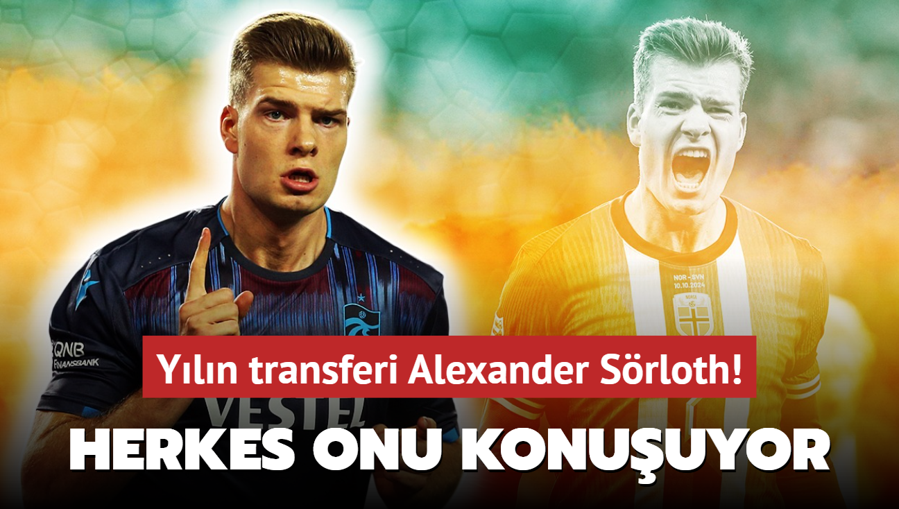 Ve yln transferi Alexander Srloth! Herkes onu konuuyor: Ortalk resmen ykld 