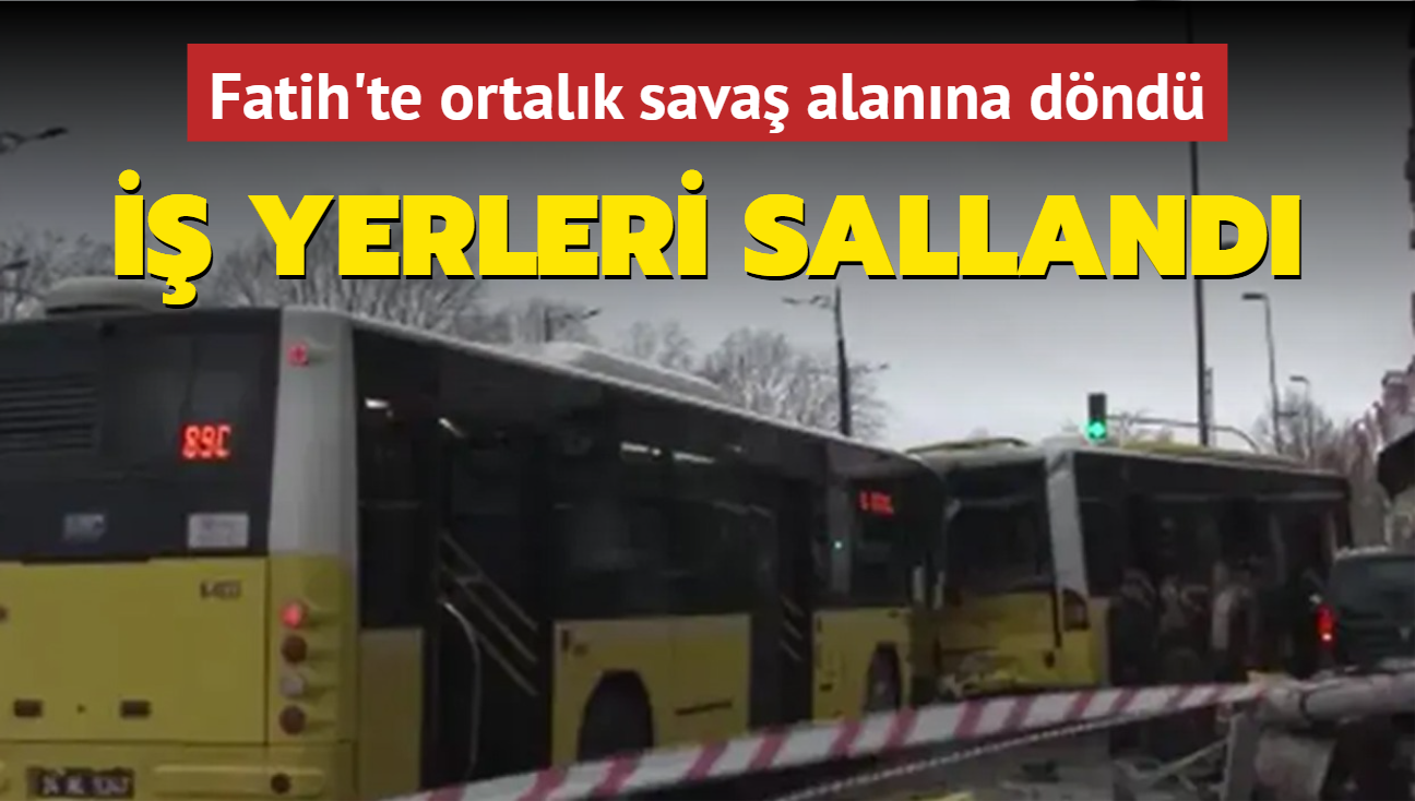 Fatih'te ortalk sava alanna dnd:  yerleri salland