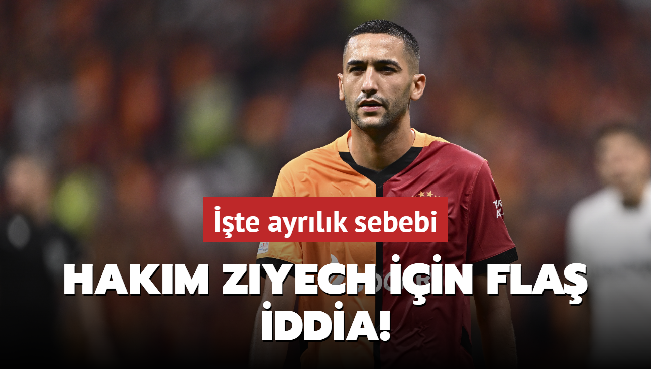 Hakim Ziyech iin fla iddia! te ayrlk sebebi