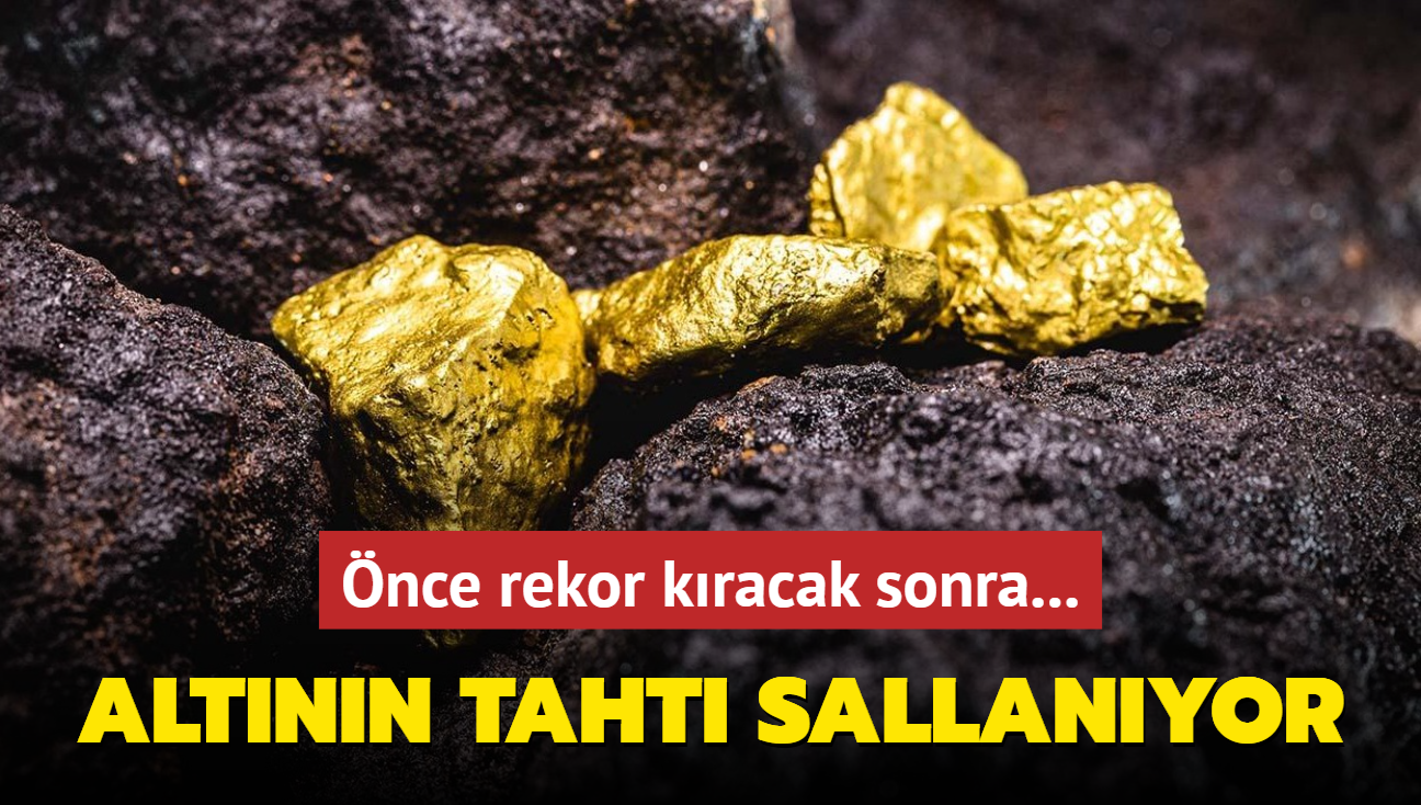 Altnn taht sallanyor... nce rekor kracak sonra!