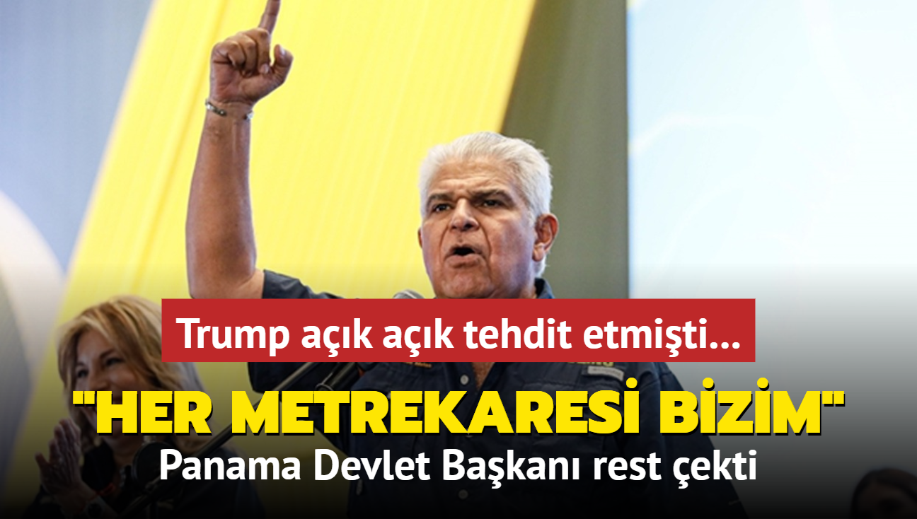 Trump ak ak tehdit etmiti... Panama Devlet Bakan rest ekti: Her metrekaresi bizim