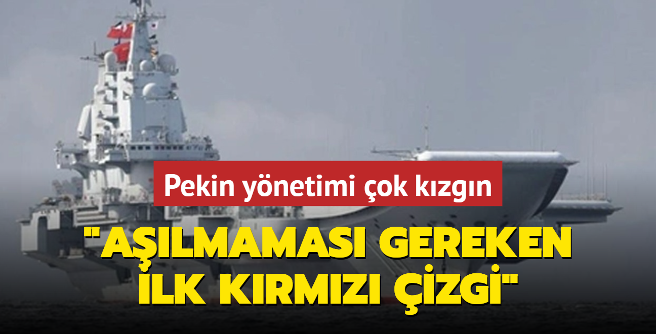 Pekin ynetimi ok kzgn: Almamas gereken ilk krmz izgi