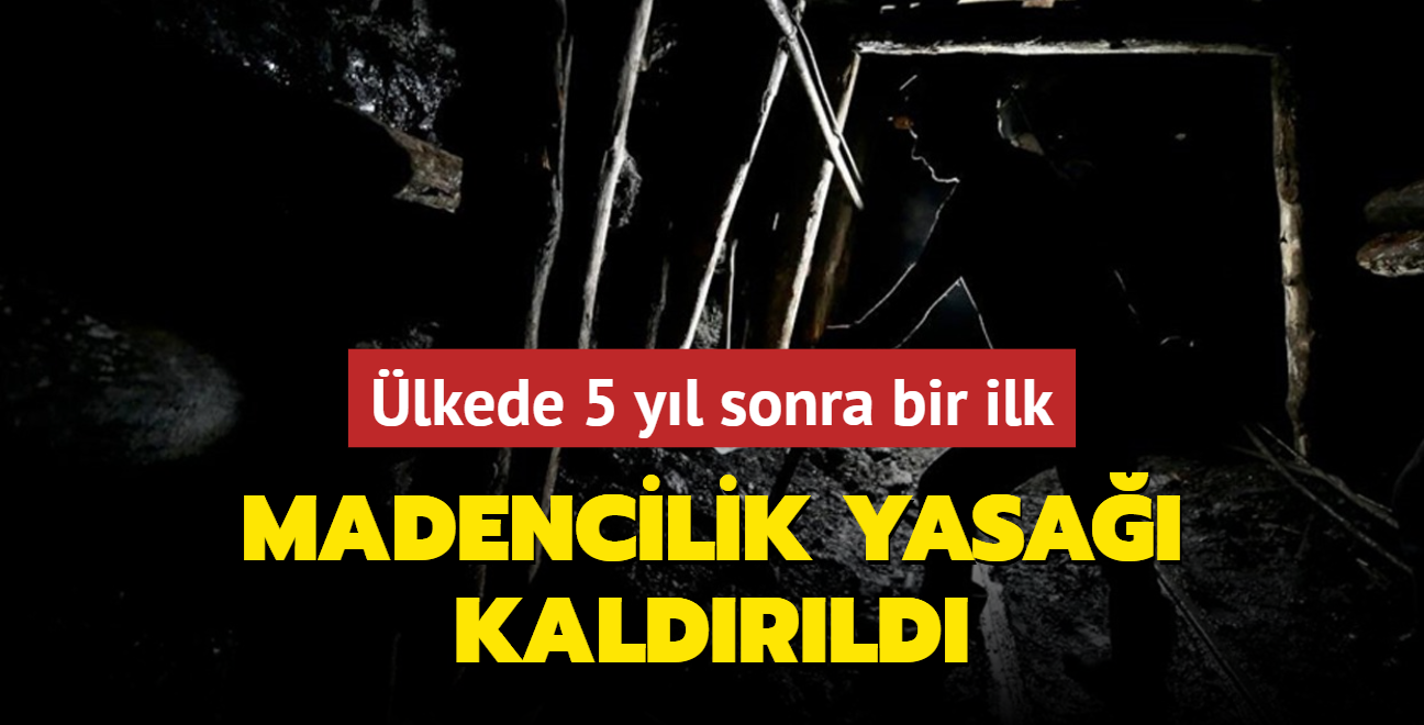 lkede 5 yl sonra bir ilk: Madencilik yasa kaldrld