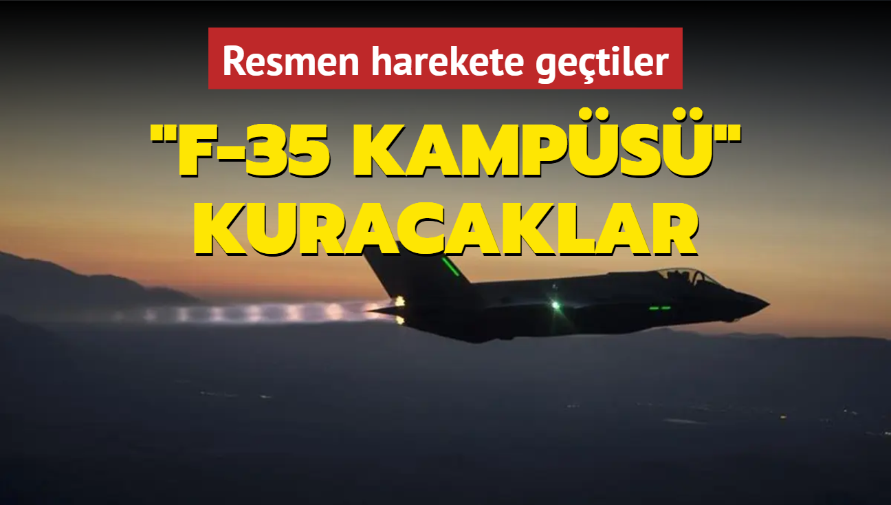 Resmen harekete getiler! "F-35 Kamps" kuracaklar