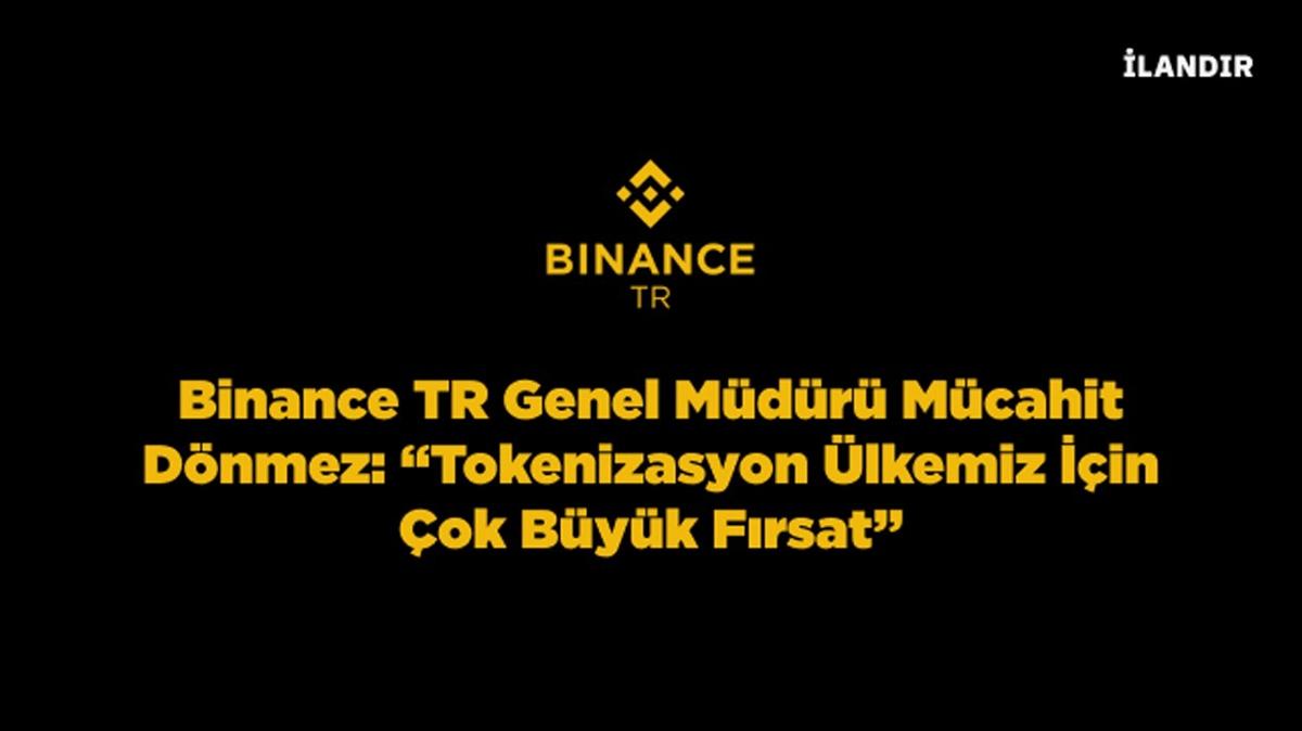 Binance TR Genel Mdr Mcahit Dnmez: Tokenizasyon lkemiz iin ok byk frsat