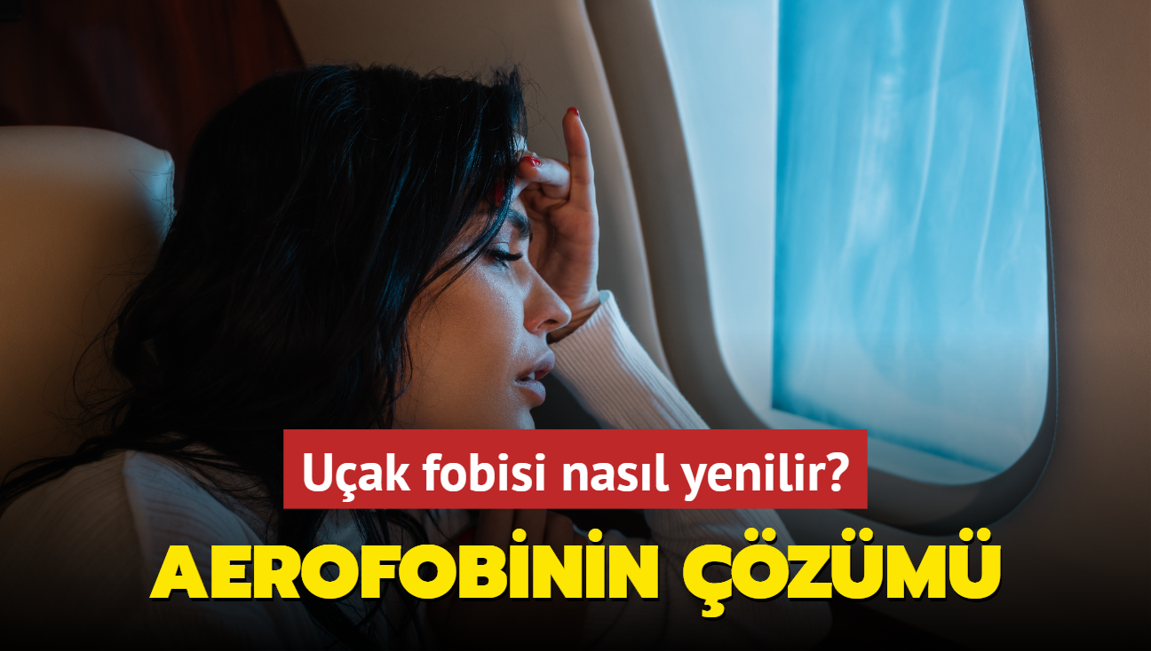 Uak fobisi nasl yenilir"