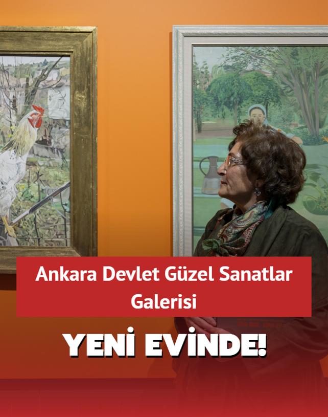 Ankara Devlet Gzel Sanatlar Galerisi yeni binasna kavutu