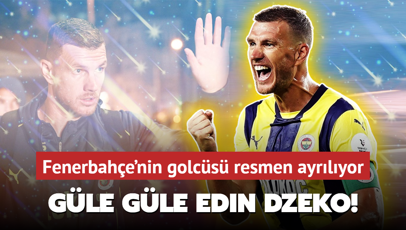 Gle gle Edin Dzeko! Fenerbahe'nin golcs resmen ayrlyor: te imza ataca takm