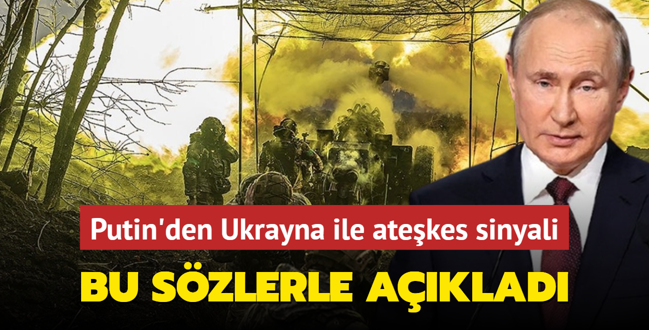 Putin'den Ukrayna ile atekes sinyali: Bu szlerle aklad