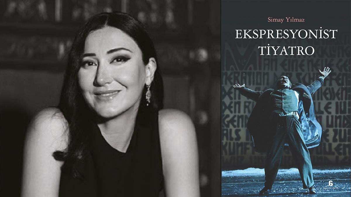 Simay Ylmaz'n 'Ekspresyonist Tiyatro' kitab yaymland