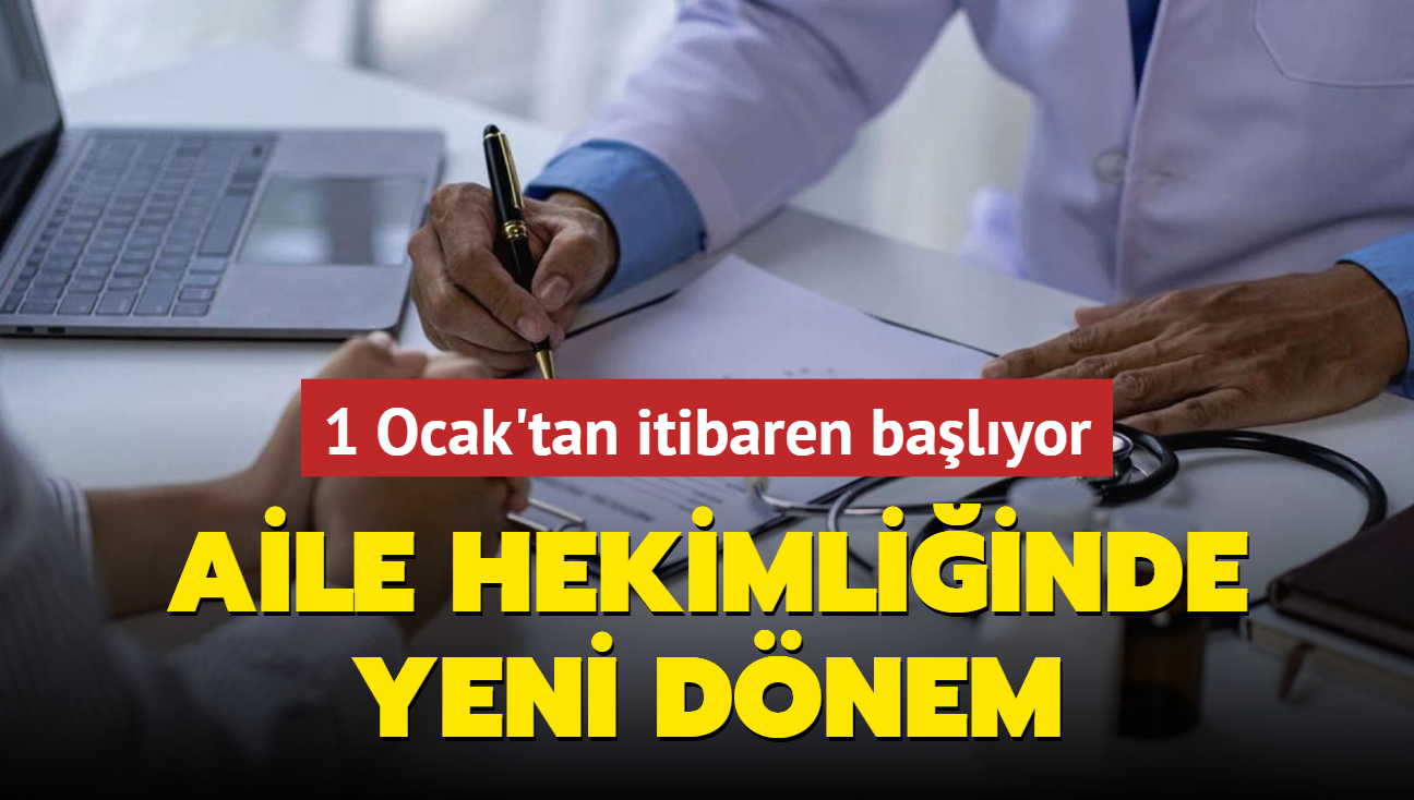 Aile hekimliinde yeni dnem... 1 Ocak'tan itibaren balyor