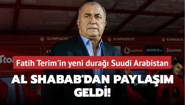 Al Shabab'dan paylam geldi! Fatih Terim'in yeni dura Suudi Arabistan