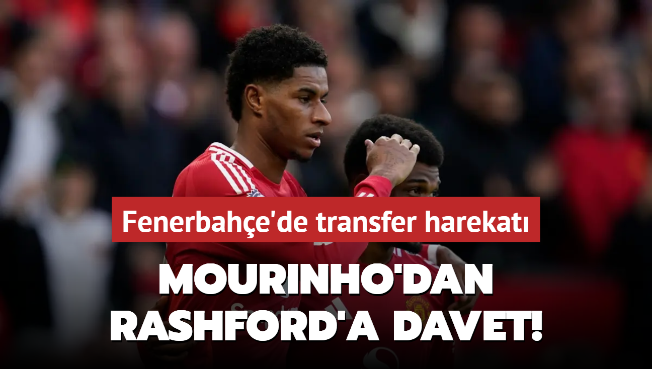 Mourinho'dan Rashford'a davet! Fenerbahe'de transfer harekat