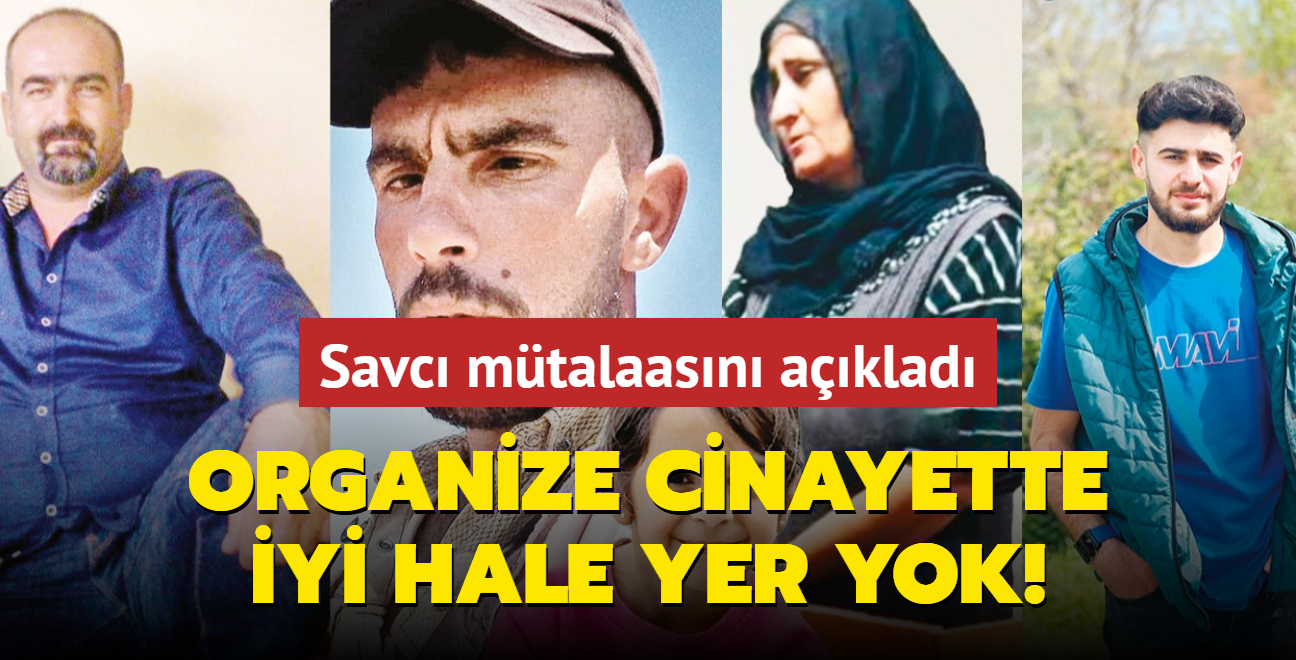 Organize cinayette iyi hale yer yok! Narin Gran cinayetinde savc mtalaasn aklad