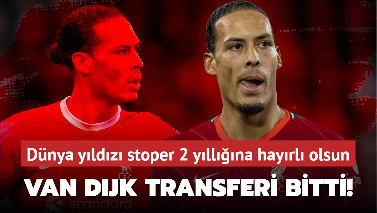 Ve Virgil van Dijk transferi sonunda bitti! Dnya yldz stoper 2 yllna hayrl olsun