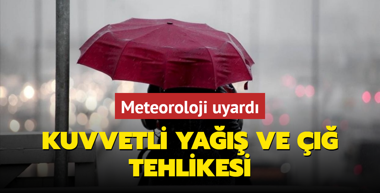 Meteorolojiden kuvvetli ya ve  tehlikesi uyars