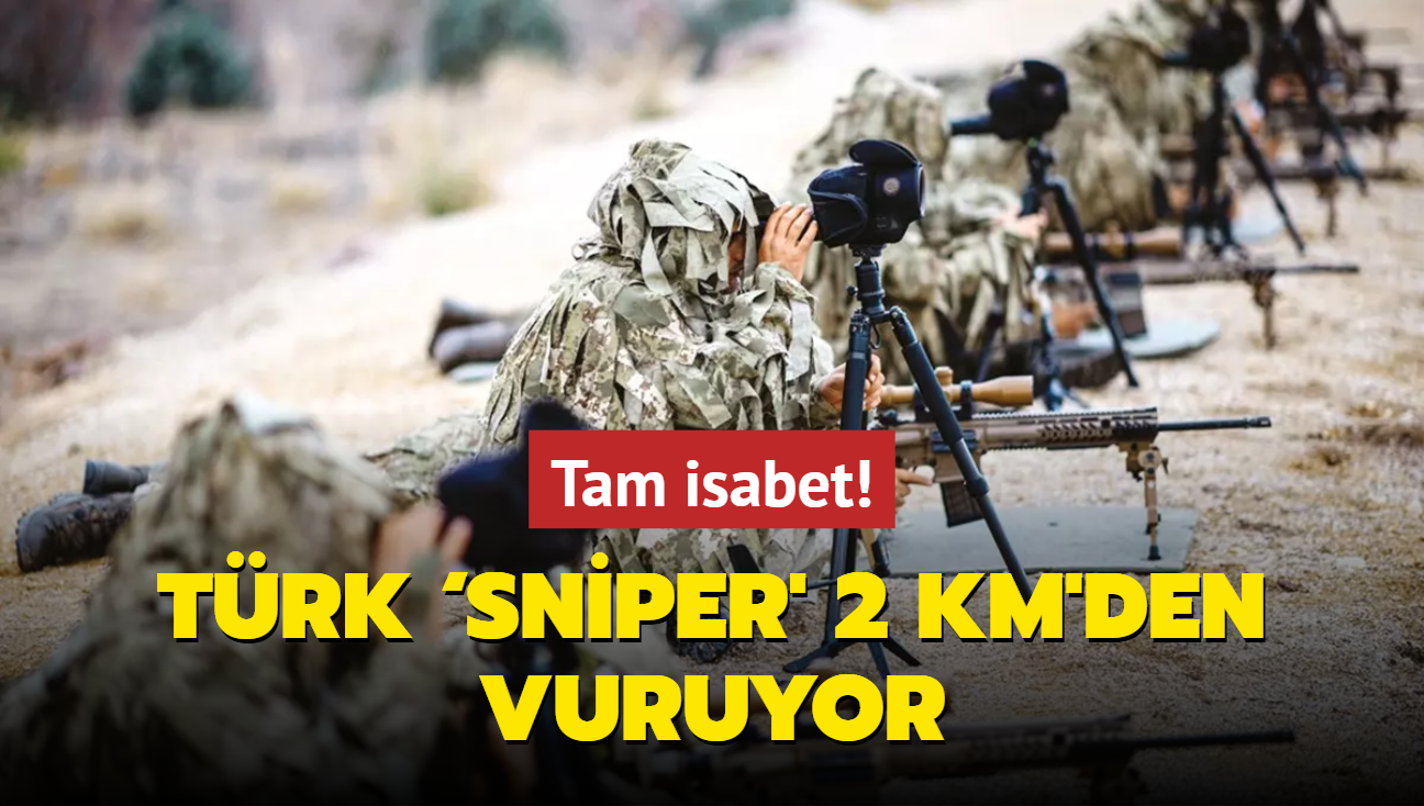 Tam isabet! Trk sniper' 2 km'den vuruyor