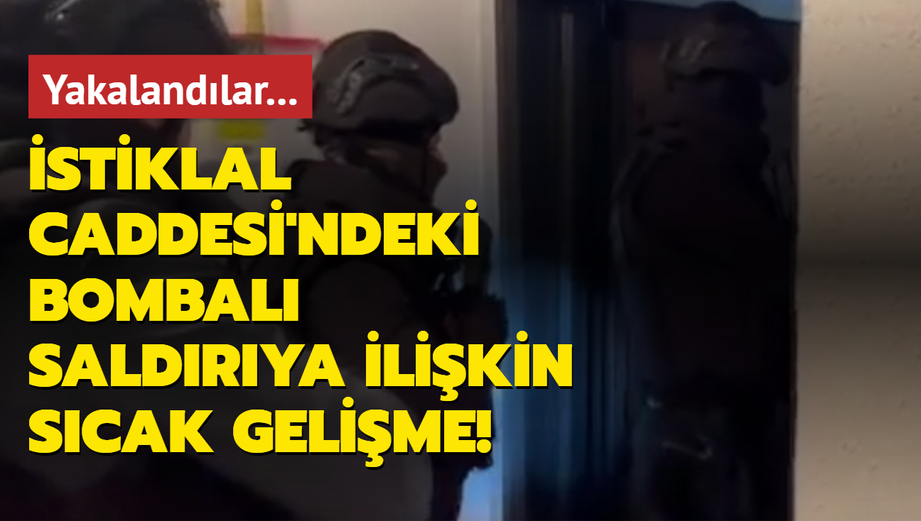 stiklal Caddesi'ndeki bombal saldrya ilikin scak gelime! Yakalandlar...