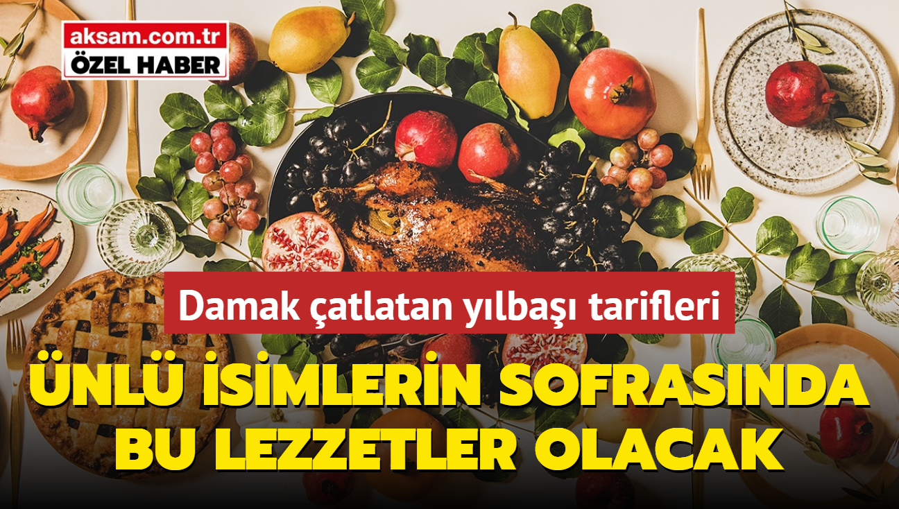 Damak atlatan tarifler nl isimlerin ylba sofralarnda bu lezzetler olacak!