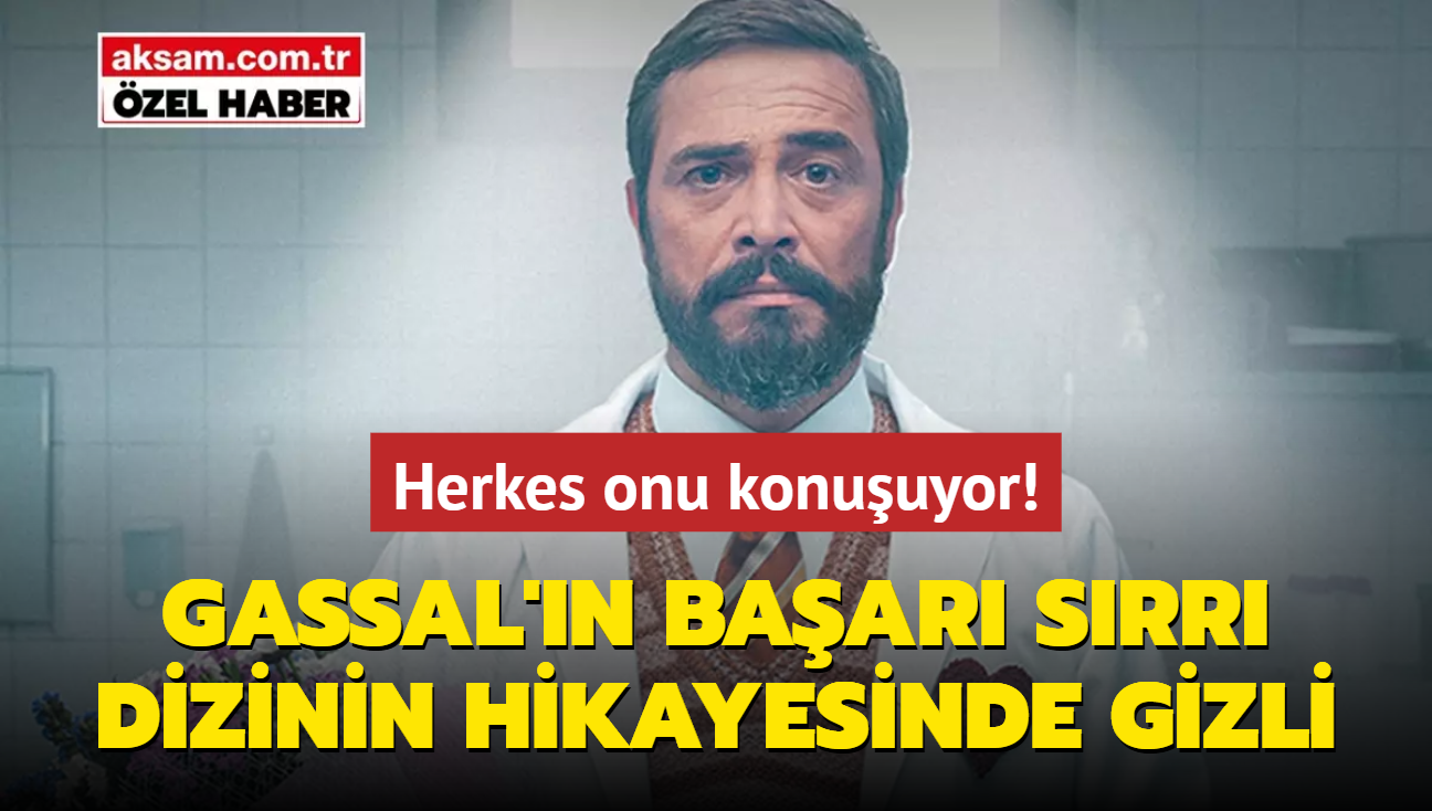 Herkes onu konuuyor! Gassal'n baar srr dizinin hikayesinde gizli!