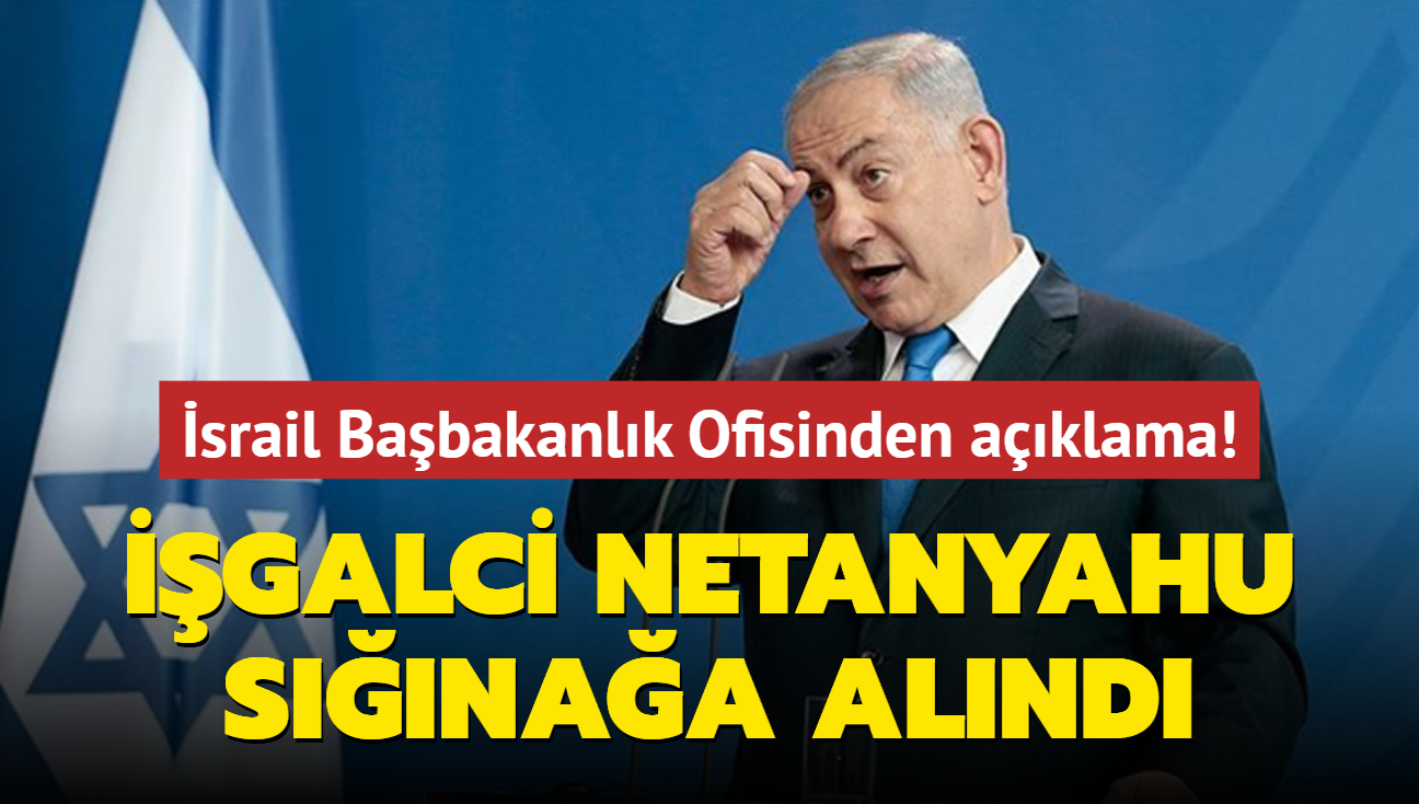 srail Babakanlk Ofisinden aklama! galci Netanyahu snaa alnd