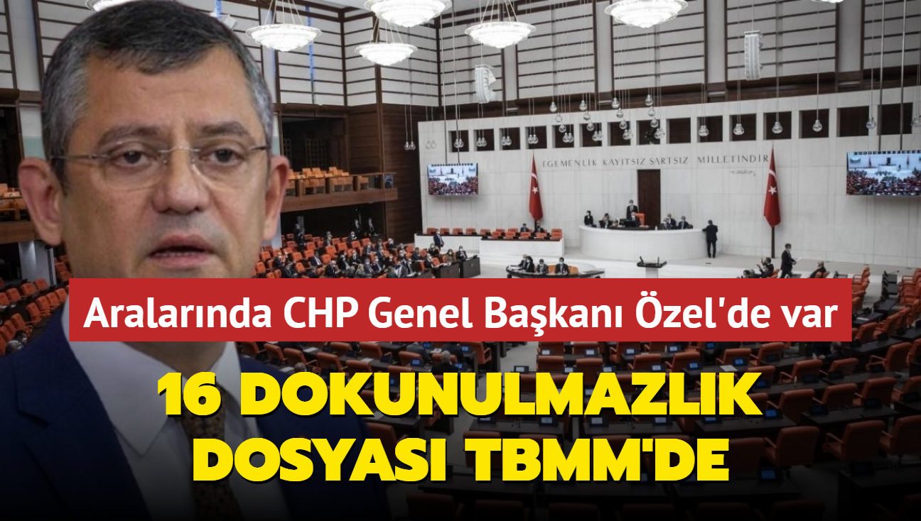 16 milletvekilinin dokunulmazl kalkacak m" Aralarnda CHP Genel Bakan zel'de var