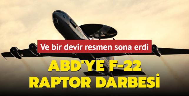 ABD'ye F-22 Raptor darbesi... Ve bir devir resmen sona erdi