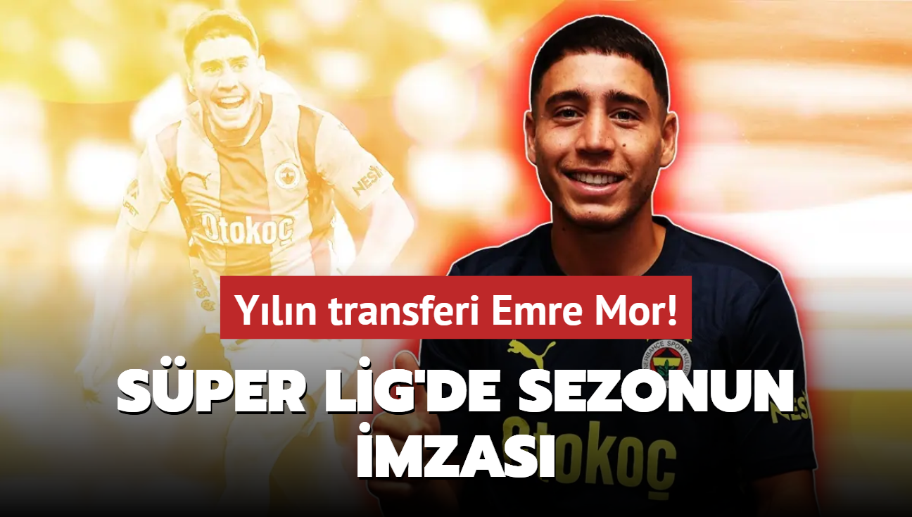 Ve yln transferi Emre Mor! Sper Lig'de sezonun imzas: Hayrl olsun